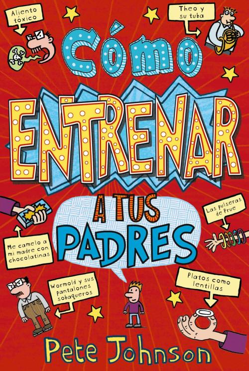 Cover of the book Cómo entrenar a tus padres by Pete Johnson, Editorial Bruño