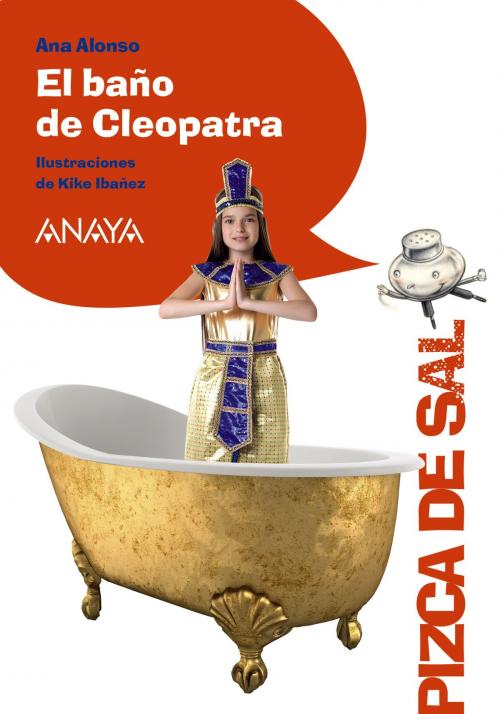 Cover of the book El baño de Cleopatra by Ana Alonso, ANAYA INFANTIL Y JUVENIL
