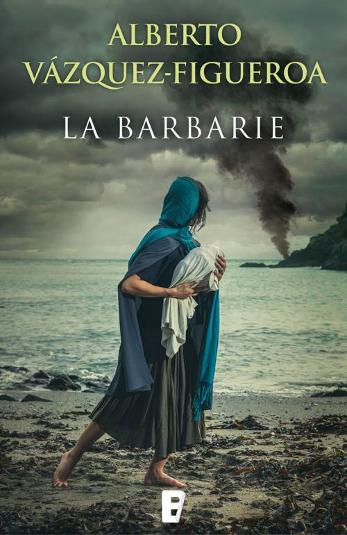 Cover of the book La barbarie by Alberto Vázquez-Figueroa, Penguin Random House Grupo Editorial España