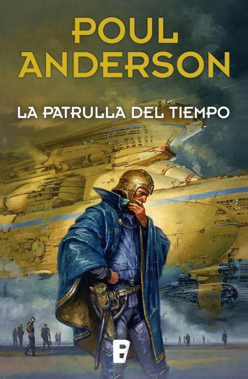 Cover of the book La patrulla del tiempo by Poul Anderson, Penguin Random House Grupo Editorial España