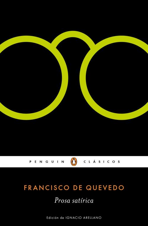 Cover of the book Prosa satírica (Los mejores clásicos) by Francisco de Quevedo, Penguin Random House Grupo Editorial España