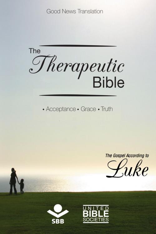 Cover of the book The Therapeutic Bible – The Gospel of Luke by Sociedade Bíblica do Brasil, Jairo Miranda, Sociedade Bíblica do Brasil