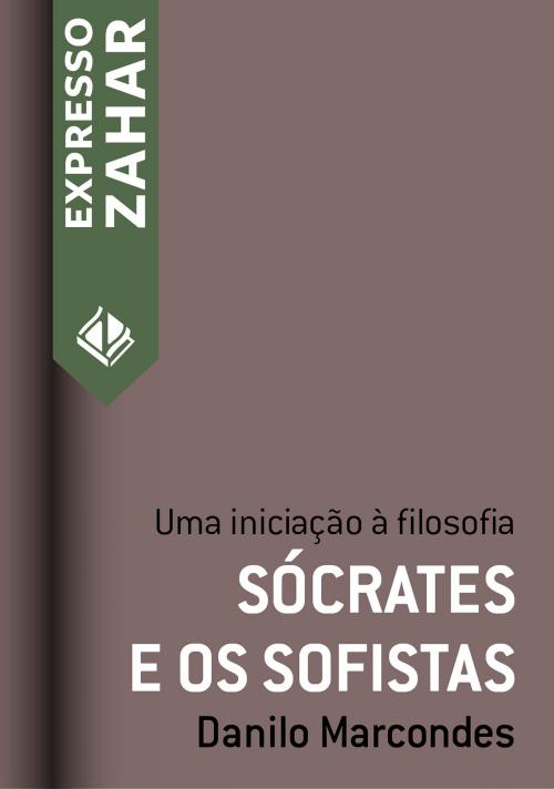 Cover of the book Sócrates e os sofistas by Danilo Marcondes, Expresso Zahar