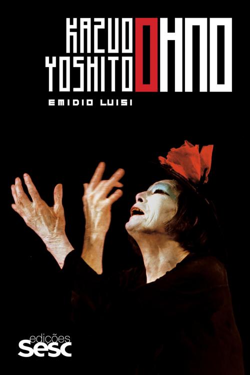 Cover of the book Kazuo e Yoshito Ohno by Emidio Luisi, Edições Sesc SP
