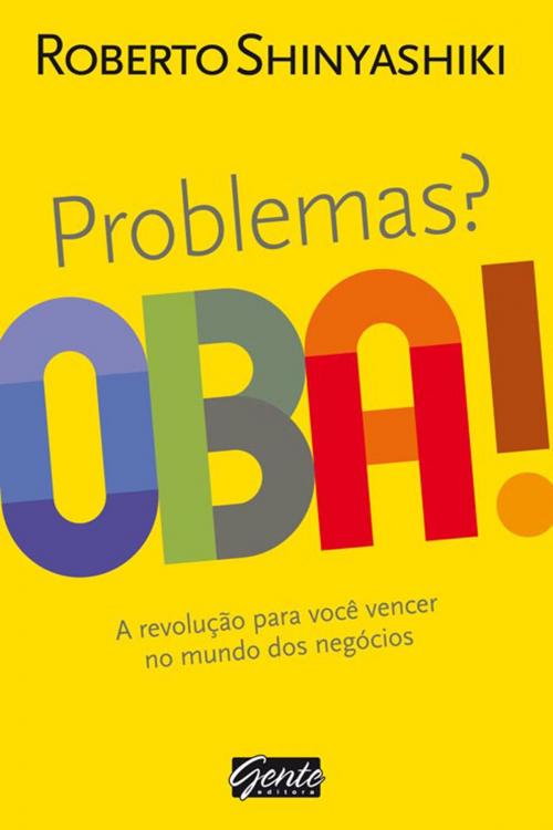 Cover of the book Problemas? Oba! by Roberto Shinyashiki, Editora Gente