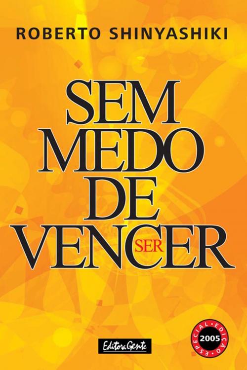 Cover of the book Sem medo de vencer by Roberto Shinyashiki, Editora Gente