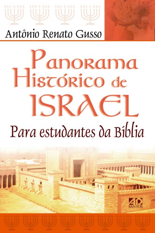 Cover of the book Panorama histórico de Israel by Antônio Renato Gusso, Luciana Marinho, Priscila Laranjeira, AD Santos Editora