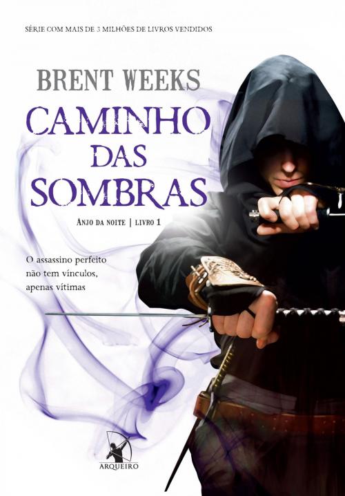 Cover of the book Caminho das sombras by Brent Weeks, Arqueiro