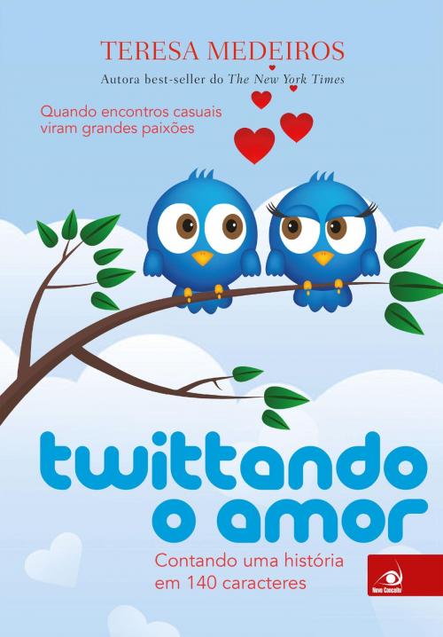 Cover of the book Twittando o amor by Teresa Medeiros, Editora Novo Conceito