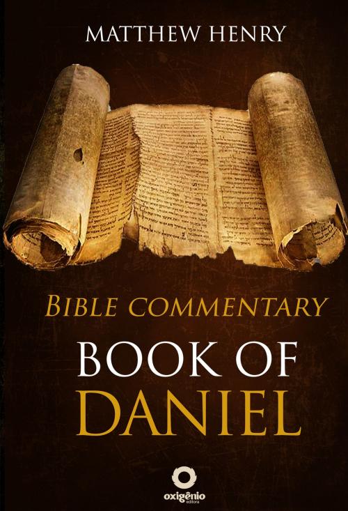 Cover of the book Book of Daniel - Complete Bible Commentary Verse by Verse by Matthew Henry, Bible Study Books