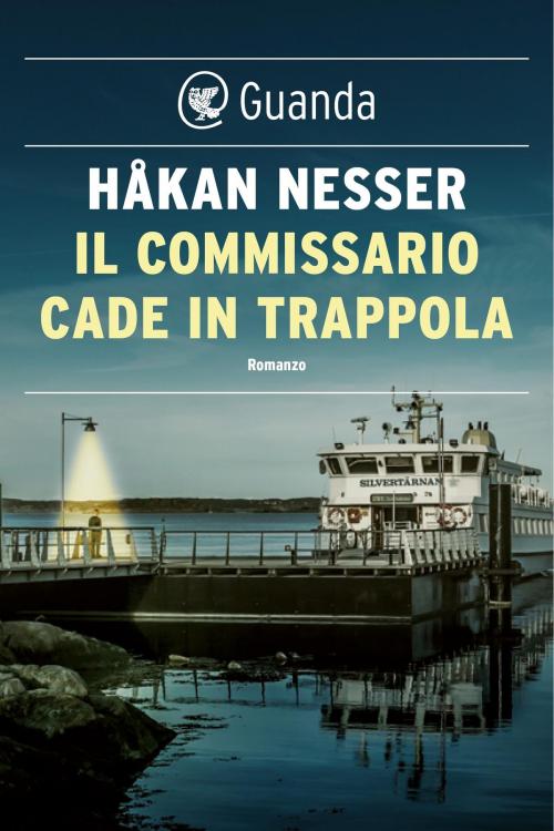 Cover of the book Il commissario cade in trappola by Håkan Nesser, Guanda