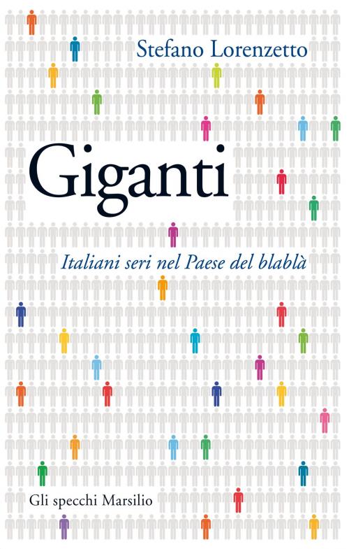 Cover of the book Giganti by Stefano Lorenzetto, Marsilio