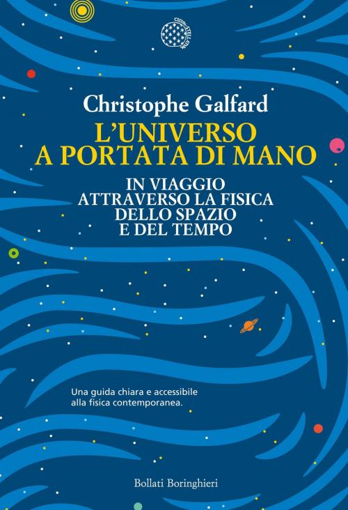 Cover of the book L'universo a portata di mano by Christophe Galfard, Bollati Boringhieri