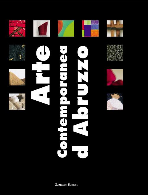 Cover of the book Arte contemporanea d'Abruzzo by AA. VV., Gangemi Editore
