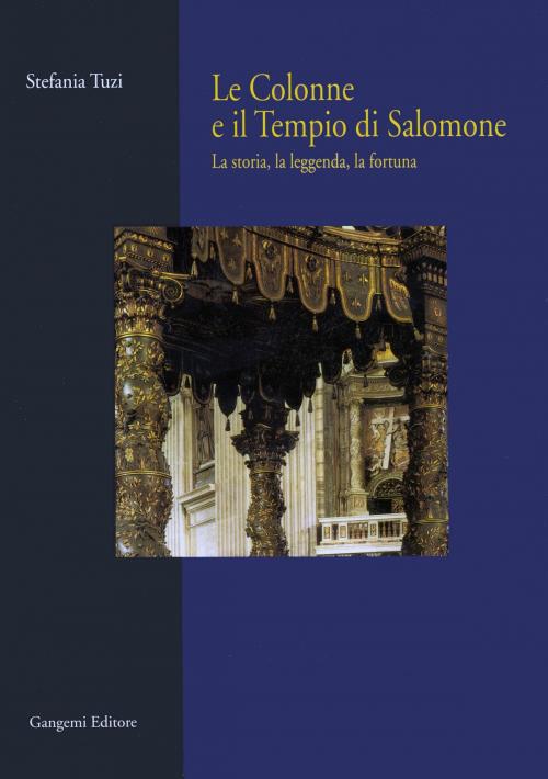 Cover of the book Le Colonne e il tempio di Salomone by Stefania Tuzi, Gangemi Editore