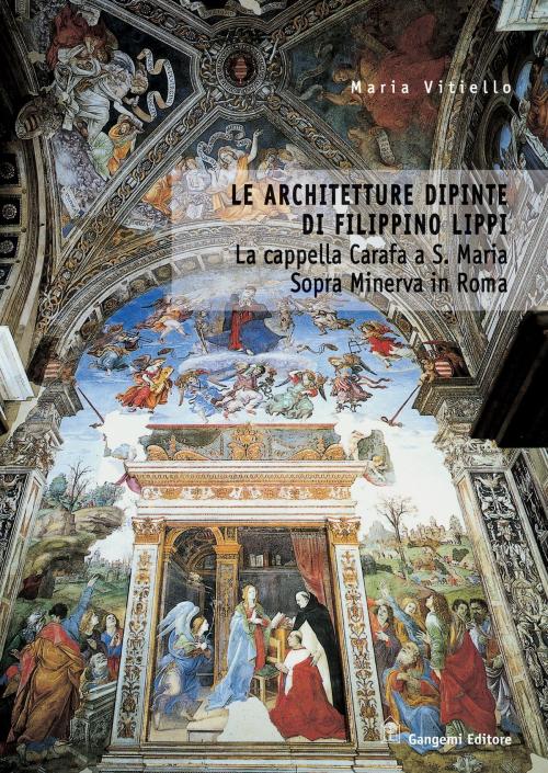 Cover of the book Le architetture dipinte di Filippino Lippi by Maria Vitiello, Gangemi Editore