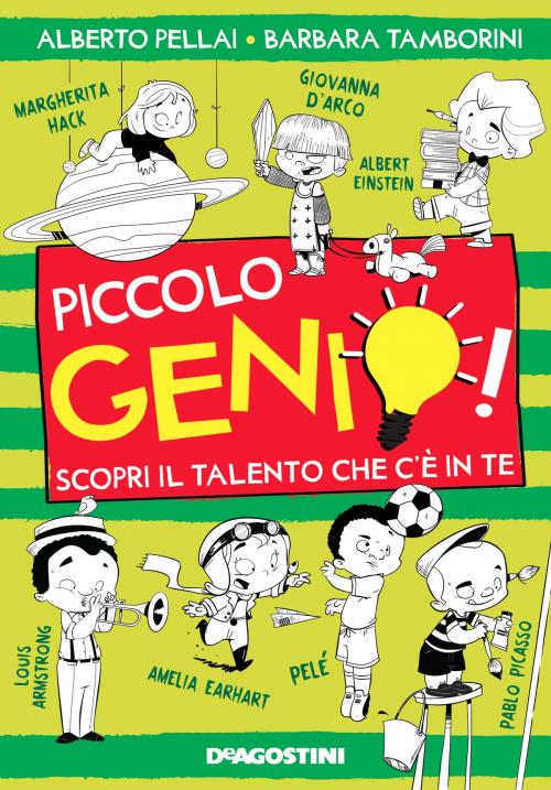 Cover of the book Piccolo genio! by Alberto Pellai, Barbara Tamborini, De Agostini