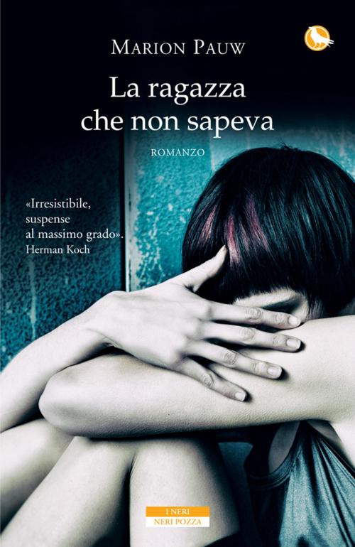 Cover of the book La ragazza che non sapeva by Marion Pauw, Neri Pozza