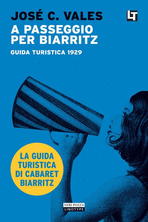 Cover of the book A passeggio per Biarritz by José C. Vales, Neri Pozza
