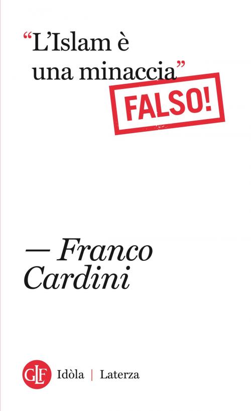 Cover of the book “L'Islam è una minaccia” by Franco Cardini, Editori Laterza