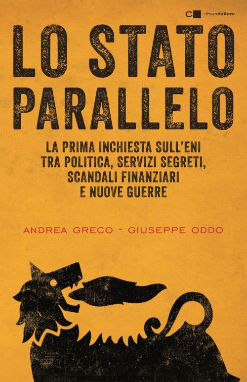 Cover of the book Lo Stato parallelo by Andrea Greco, Giuseppe Oddo, Chiarelettere