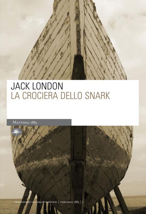 Cover of the book La crociera dello Snark by Jack London, Mattioli 1885