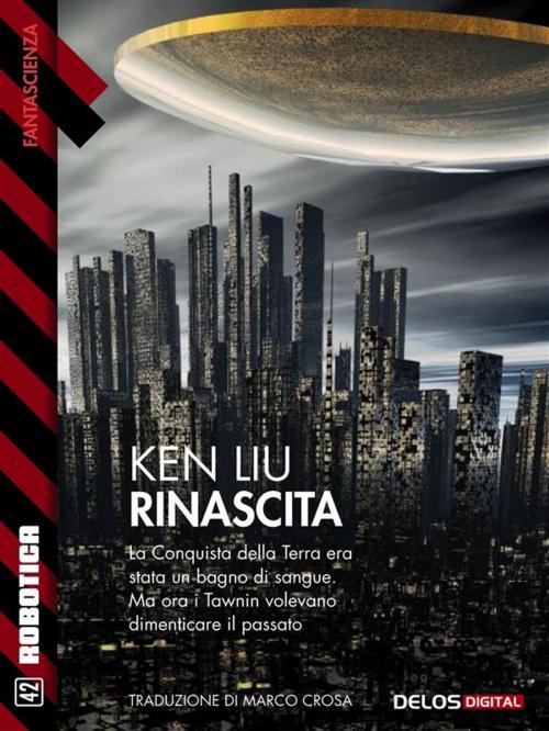 Cover of the book Rinascita by Ken Liu, Delos Digital