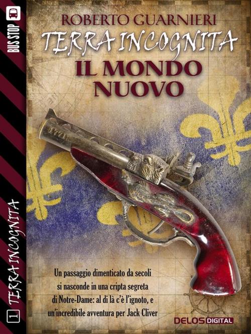 Cover of the book Il mondo nuovo by Roberto Guarnieri, Delos Digital