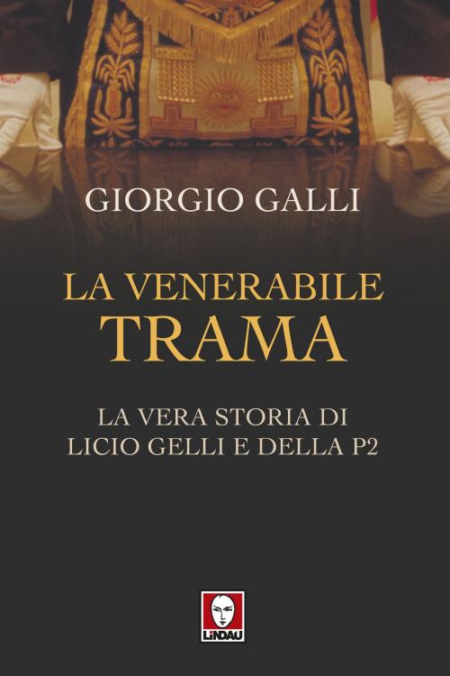Cover of the book La venerabile trama by Giorgio Galli, Lindau