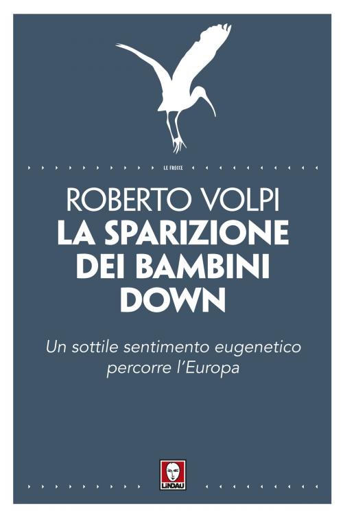 Cover of the book La sparizione dei bambini down by Roberto Volpi, Lindau