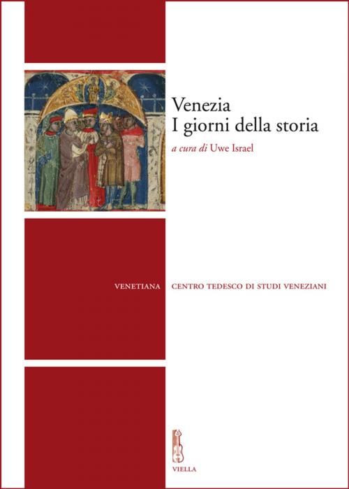 Cover of the book Venezia. I giorni della storia by Autori Vari, Viella Libreria Editrice