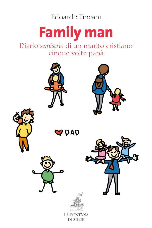 Cover of the book Family man by Edoardo Tincani, Marina Corradi, La Fontana di Siloe