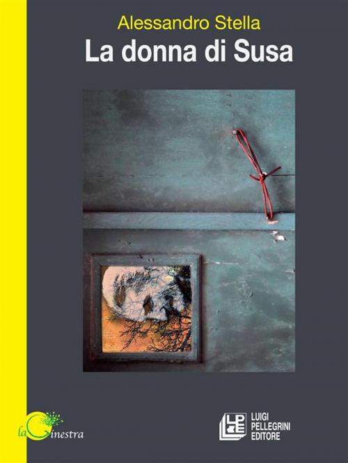Cover of the book La Donna di Susa by Alessandro Stella, Luigi Pellegrini Editore