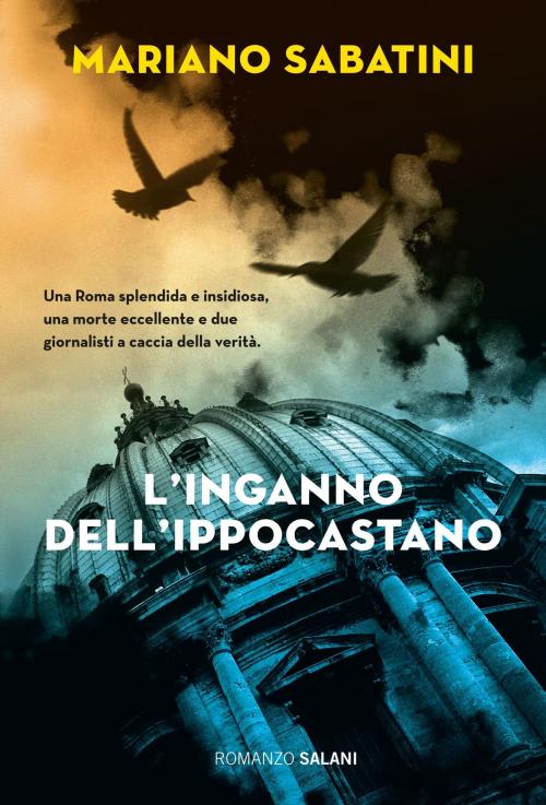Cover of the book L'inganno dell'ippocastano by Mariano Sabatini, Salani Editore