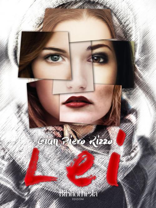 Cover of the book Lei by Gian Piero Rizzo, Bibliotheka Edizioni