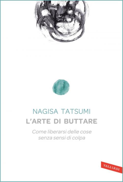 Cover of the book L'arte di buttare by Nagisa Tatsumi, VALLARDI
