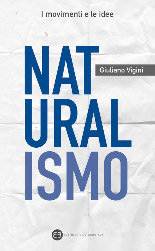 Cover of the book Naturalismo by Giuliano Vigini, Editrice Bibliografica