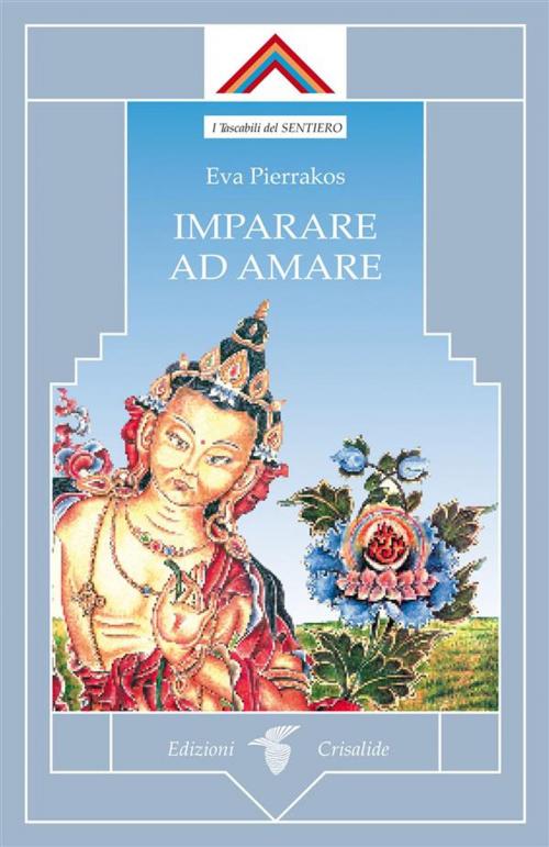Cover of the book Imparare ad amare by Eva Pierrakos, Edizioni Crisalide