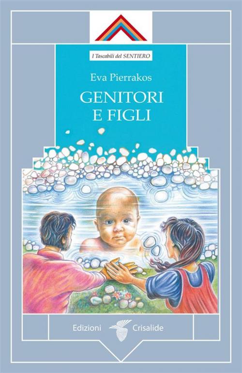 Cover of the book Genitori e figli by Eva Pierrakos, Edizioni Crisalide