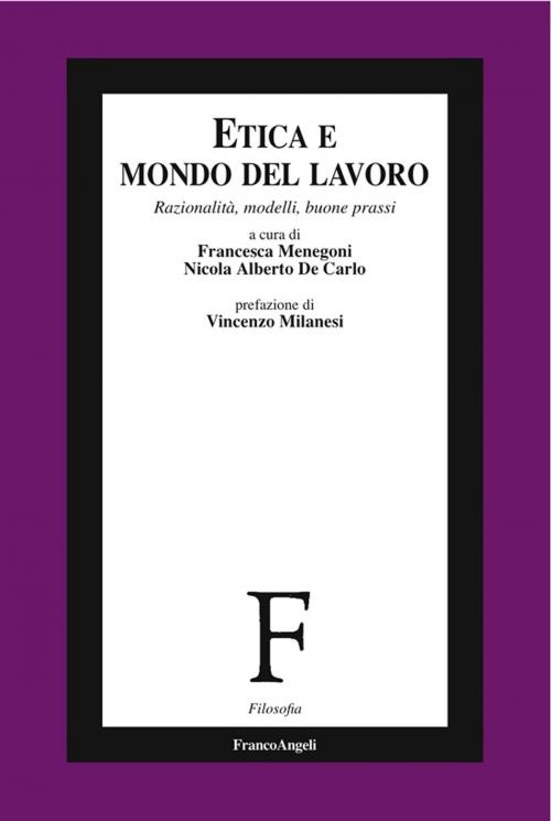 Cover of the book Etica e mondo del lavoro. Razionalità, modelli, buone prassi by AA. VV., Franco Angeli Edizioni