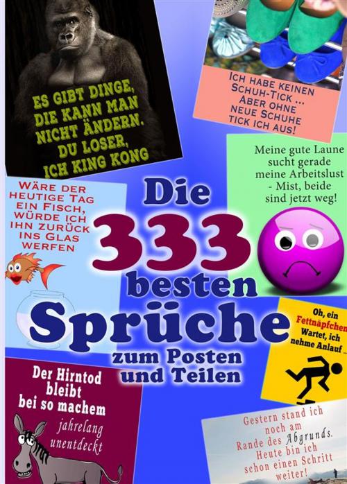 Cover of the book Die 333 besten Sprüche zum Posten und Teilen. Lachen und liken. Coole Witze, Zitate & Status-Sprüche (Illustrierte Ausgabe) by Paula Witzig-fräulein, Paula Witzig-fräulein
