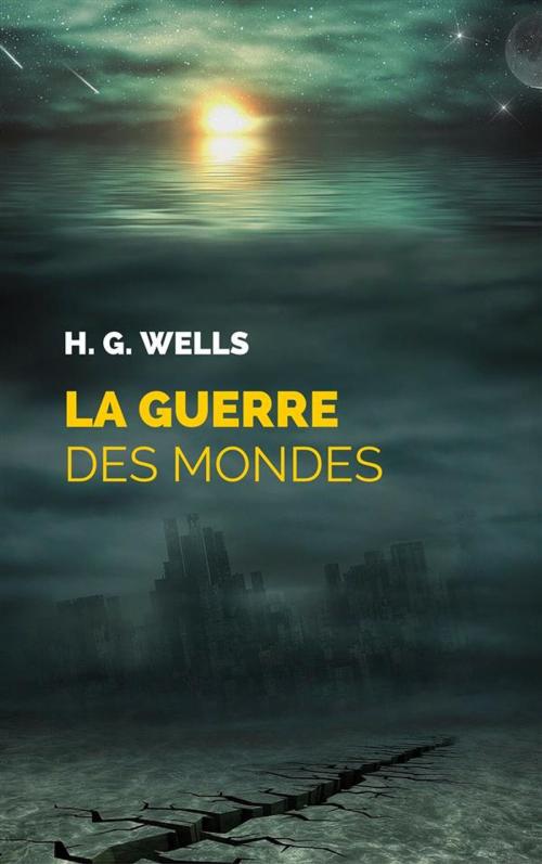 Cover of the book La Guerre des Mondes by H. G. Wells, H. G. Wells