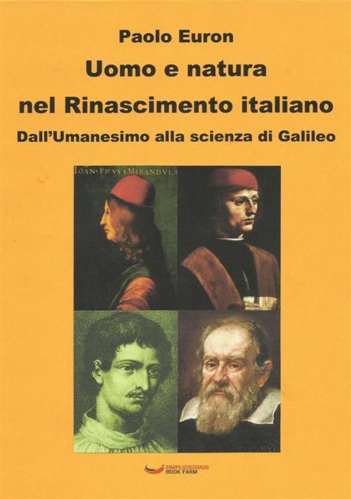 Cover of the book Uomo e natura nel Rinascimento italiano. Dall'Umanesimo alla scienza di Galileo by Paolo Euron, Paolo Euron