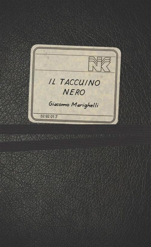 Cover of the book Il taccuino nero by Giacomo Marighelli, Giacomo Marighelli