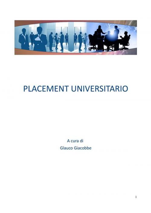 Cover of the book Placement universitario by Glauco Giacobbe, Glauco Giacobbe