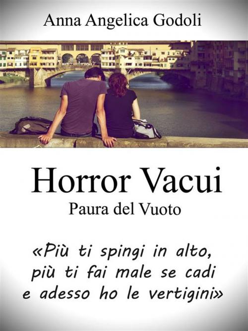 Cover of the book Horror Vacui - Paura del Vuoto by Anna Angelica Godoli, Anna Angelica Godoli