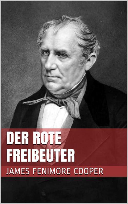 Cover of the book Der rote Freibeuter by James Fenimore Cooper, Paperless