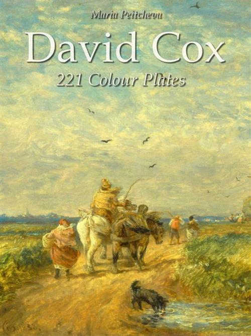 Cover of the book David Cox: 221 Colour Plates by Maria Peitcheva, Maria Peitcheva