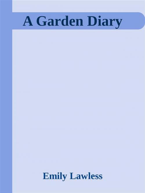 Cover of the book A Garden Diary by Emily Lawless, Emily Lawless