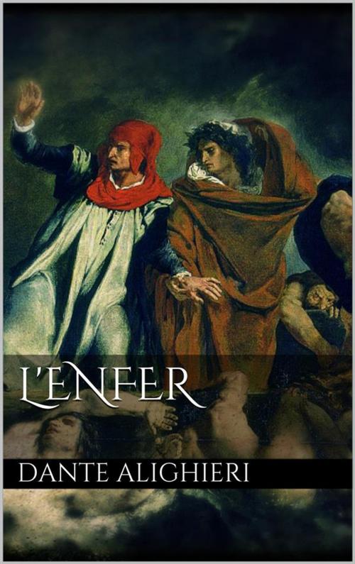 Cover of the book L'enfer by Dante Alighieri, Dante Alighieri